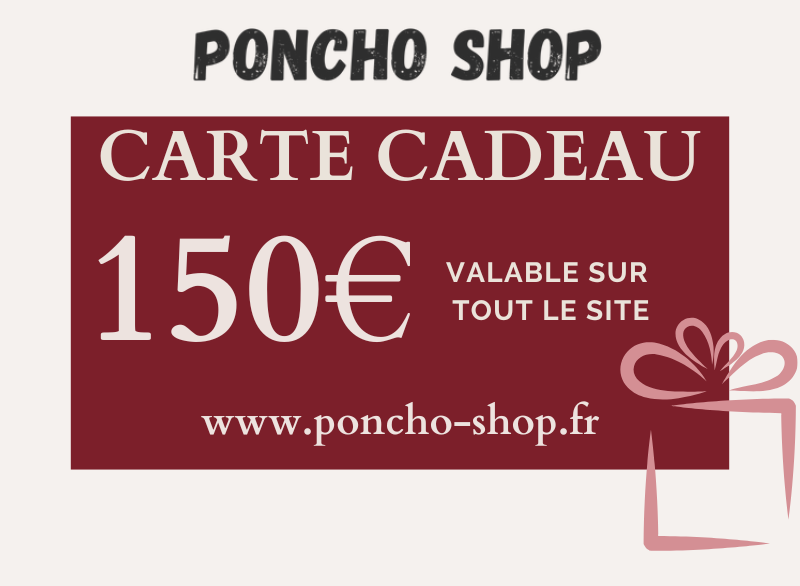 Carte Cadeau Poncho Shop - 150 €