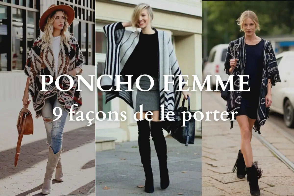 Comment Bien Porter un Poncho ?